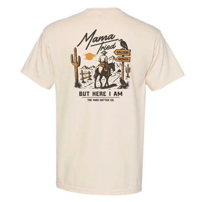Mama Tried But Here I Am Short Sleeve, Ivory