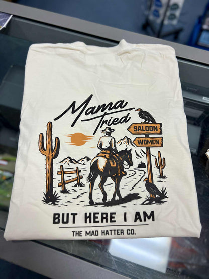 Mama Tried But Here I Am Short Sleeve, Ivory