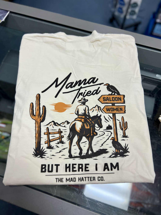 Mama Tried But Here I Am Short Sleeve, Ivory